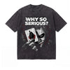 LAWLESSROW Joker Batman Card Why So Serious Vintage Acid Wash Tee