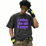 LAWLESSROW I MISS THE OLD KANYE Black Vintage Acid Wash Tee