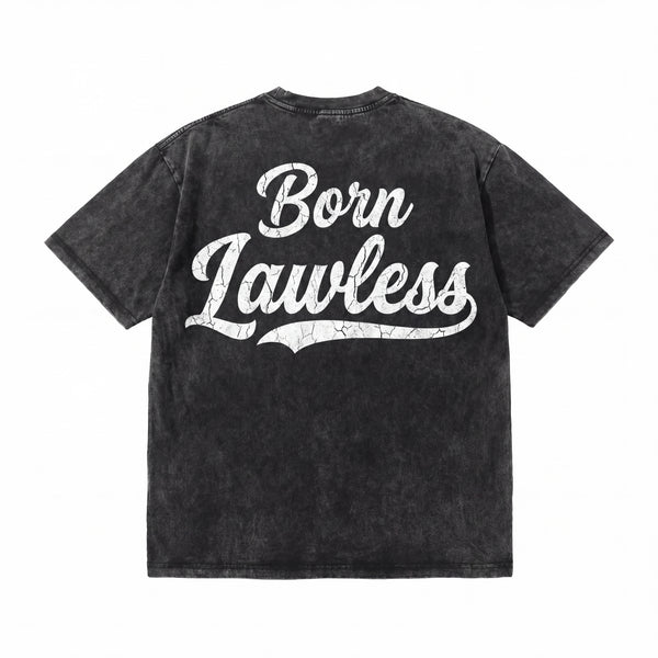 Lawless Row Born Lawless Washed Cotton Tee | Streetwear Attitude