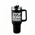 Lawless Row "Stop Being Normal" 40oz Tumbler | Matte Black Anti-Conformity Cup