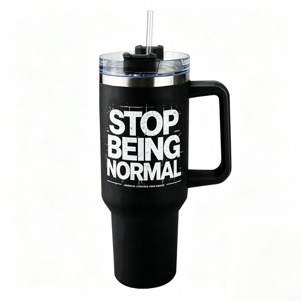 Lawless Row "Stop Being Normal" 40oz Tumbler | Matte Black Anti-Conformity Cup