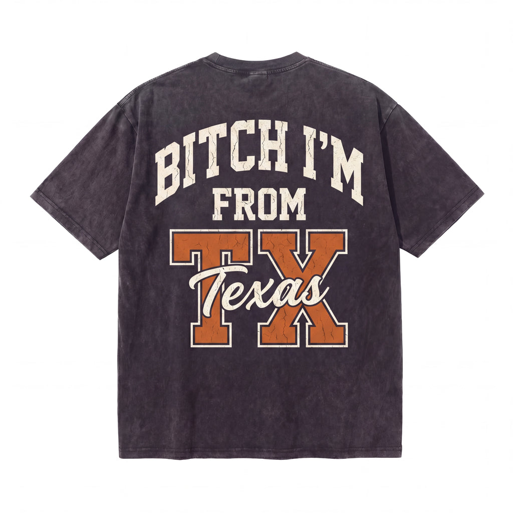 Black Texas graphic t-shirt with bold "Bitch I'm From TX Texas" text on back