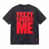 LAWLESSROW YEEZY TAUGHT ME Black Vintage Acid Wash Tee