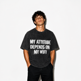 LAWLESSROW My Attitude Depends On My Wifi Funny Slogan Vintage Acid Wash Tee