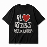 LAWLESS ROW "I Love Your Girlfriend" Ransom Note Vintage  Basic Tee
