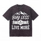 Lawless Row Buy Less Live More Tee | Vintage Mountain Washed Cotton Streetwear