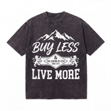 Lawless Row Buy Less Live More Tee | Vintage Mountain Washed Cotton Streetwear