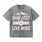 Lawless Row Buy Less Live More Tee | Vintage Mountain Washed Cotton Streetwear