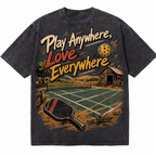 Lawless Row "Play Anywhere, Love Everywhere" Pickleball Washed Tee