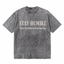 Lawless Row "Stay Humble" Minimal Washed Grey Oversized Tee