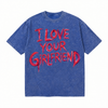 LAWLESSROW I Love Your Girlfriend Blood Red Brush Vintage Acid Wash Tee