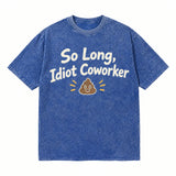 LAWLESSROW So Long, Rude Coworker Vintage Acid Wash Tee
