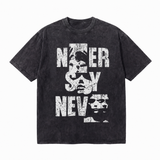 Acid Wash Never Say Never Distressed Font Embedded Face Graphic Oversized Grunge Street T-Shirt