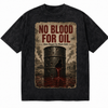 LAWLESSROW No Blood For Oil Vintage Anti-War Protest Tee