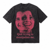 LAWLESSROW Manipulation Quote Vintage Acid Wash Tee