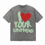LAWLESSROW I Love Your Girlfriend Vintage Acid Wash Tee