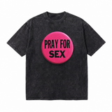 LAWLESS ROW Pray For Sex Badge Vintage Washed Tee