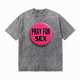 LAWLESS ROW Pray For Sex Badge Vintage Washed Tee