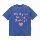 LAWLESS ROW Will You Be My Daddy Vintage Washed Tee