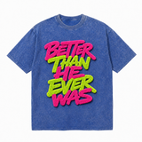 LAWLESS ROW Better Than He Ever Was Vintage Washed Tee