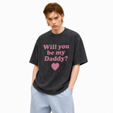 LAWLESS ROW Will You Be My Daddy Vintage Washed Tee