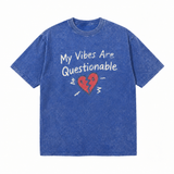 LAWLESSROW My Vibes Are Questionable Broken Heart Vintage Acid Wash Tee