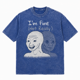 LAWLESSROW I’m Fine (Not Really) Dual Wojak Vintage Acid Wash Tee