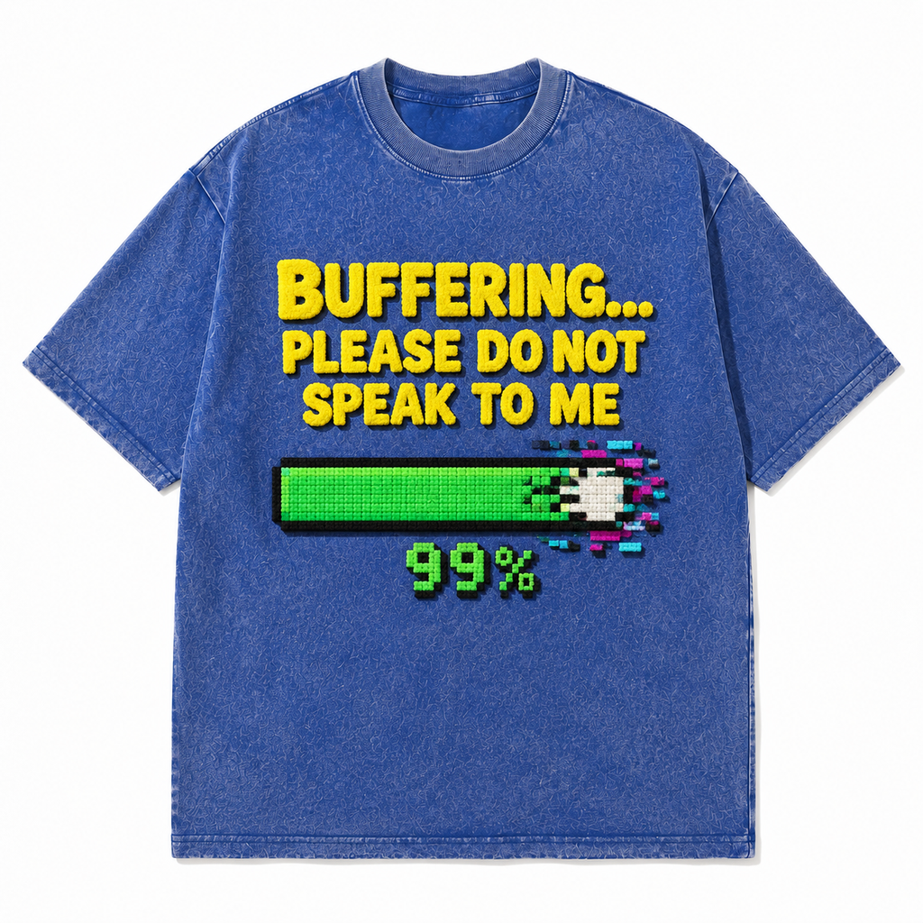 LAWLESSROW Buffering Please Do Not Speak To Me 99% Loading Bar Vintage Acid Wash Tee