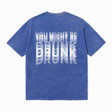 LAWLESSROW You Might Be Drunk Distorted Vision Blue Vintage Acid Wash Tee