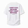 LAWLESSROW I Have 0 Ex's Because I Don't Count Mistakes Vintage Heavy Tee