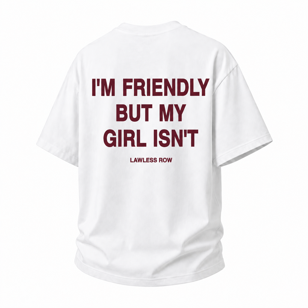 LAWLESSROW I'm Friendly But My Girl Isn't Vintage Heavy Tee