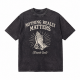 LAWLESSROW Nothing Really Matters Thank God Praying Hands Vintage Acid Wash Tee