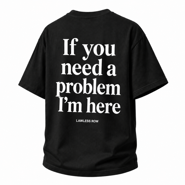 LAWLESSROW If You Need A Problem I'm Here Slogan Vintage Heavy Tee - hover