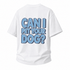 LAWLESSROW Can I Pet Your Dog Bubble Back‑Print Vintage Heavy Tee