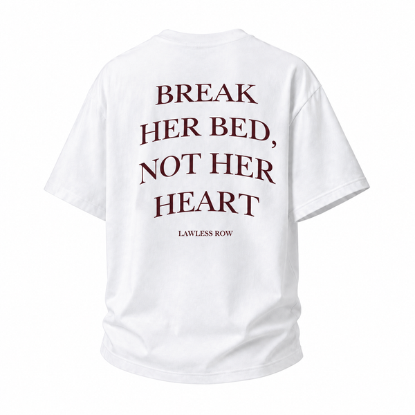 LAWLESSROW Break Her Bed Not Her Heart Serif Slogan Back Print Vintage Heavy Tee