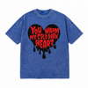 LAWLESSROW You Warm My Cold Dark Heart Dripping Heart Vintage Acid Wash Tee