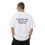 LAWLESSROW I'm Not Justin Bieber I Don't Say Sorry Back Print Vintage Acid Wash Tee