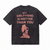 LAWLESSROW "My Girlfriend Is Hotter Than You" Slogan & Silhouette Vintage Acid Wash Tee