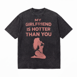 LAWLESSROW "My Girlfriend Is Hotter Than You" Slogan & Silhouette Vintage Acid Wash Tee