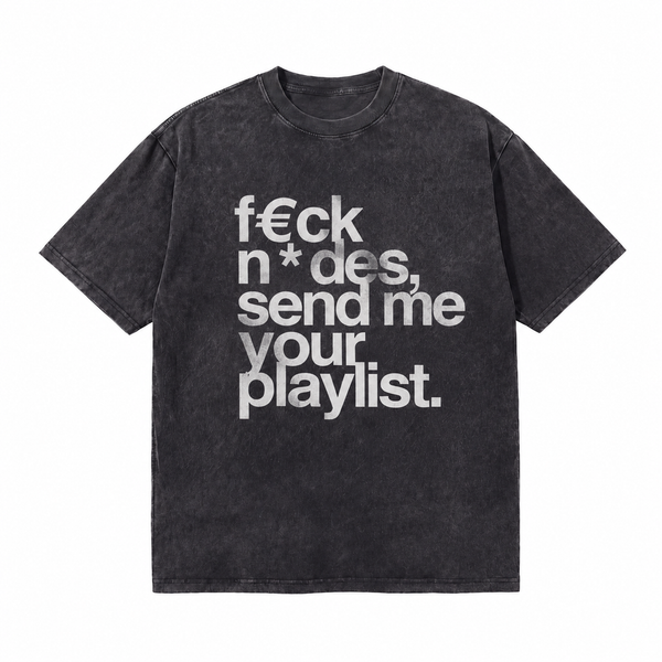 LAWLESSROW "Send Me Your Playlist" Slogan Vintage Acid Wash Tee