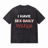 LAWLESSROW "Daily Dyslexia" Ironic Slogan Vintage Acid Wash Tee
