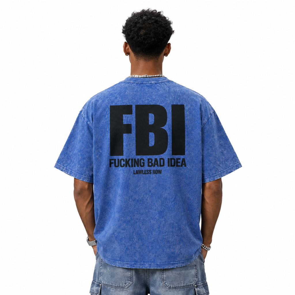 LAWLESSROW "FBI - Fucking Bad Idea" Statement Vintage Acid Wash Tee