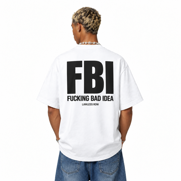 LAWLESSROW "FBI - Fucking Bad Idea" Statement Back Print Heavy Tee - hover