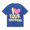 LAWLESSROW I Love Your Girlfriend Furry Texture Vintage Acid Wash Tee