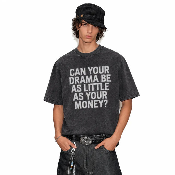 LAWLESSROW Can Your Drama Be As Little As Your Money? Vintage Acid Wash Tee - hover