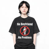LAWLESSROW No Boyfriend No Problem Vintage Acid Wash Tee