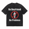 LAWLESSROW No Boyfriend No Problem Vintage Acid Wash Tee