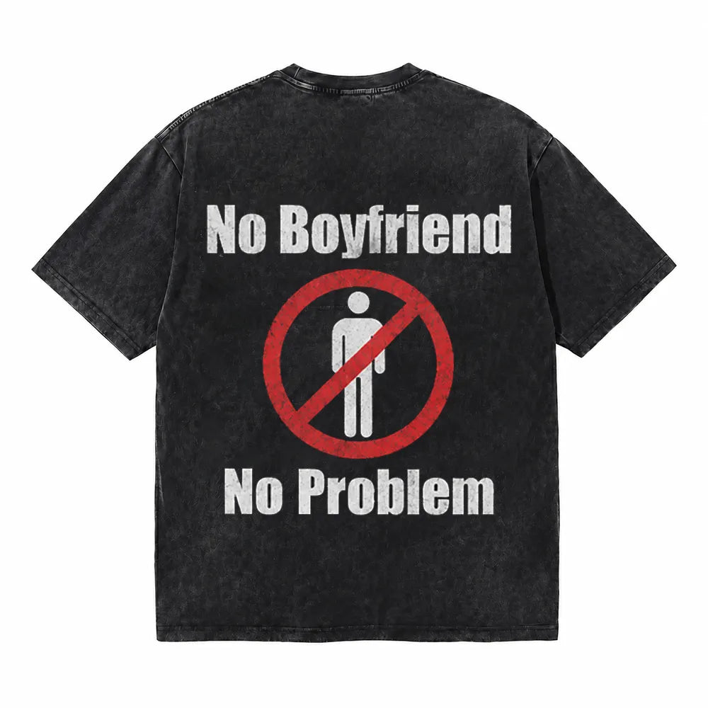 LAWLESSROW No Boyfriend No Problem Vintage Acid Wash Tee